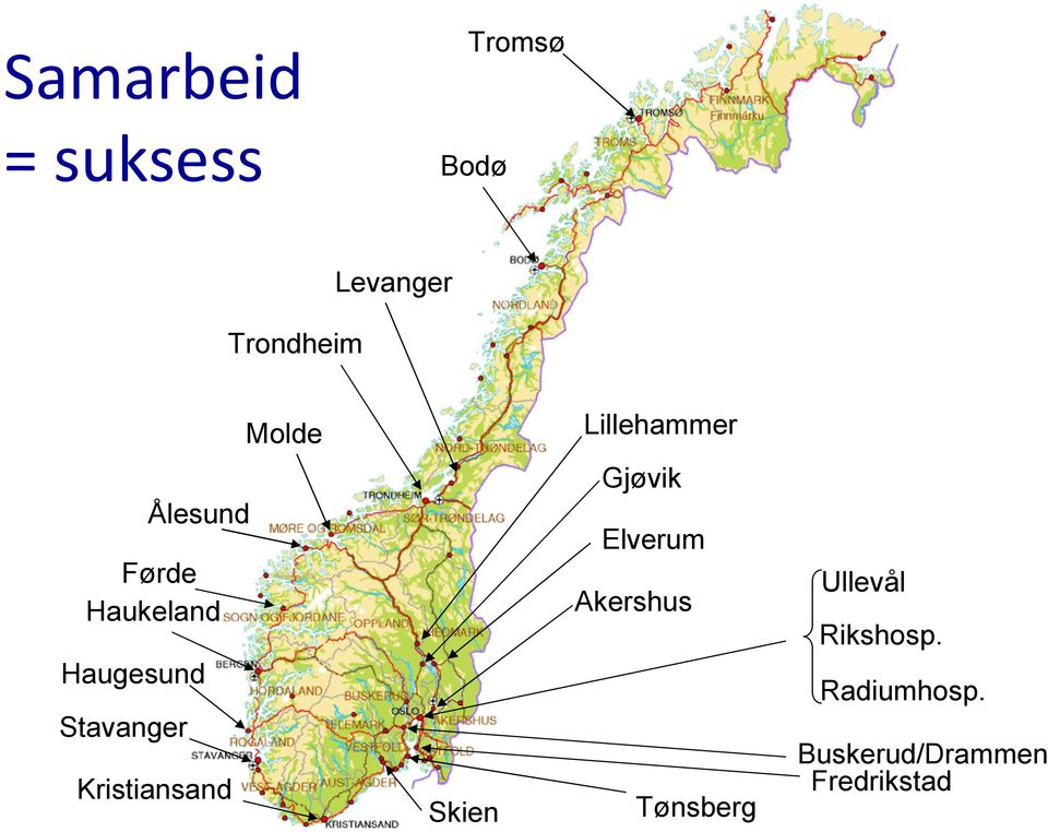 Stavanger Kristiansand Skien Gjøvik Elverum Akershus