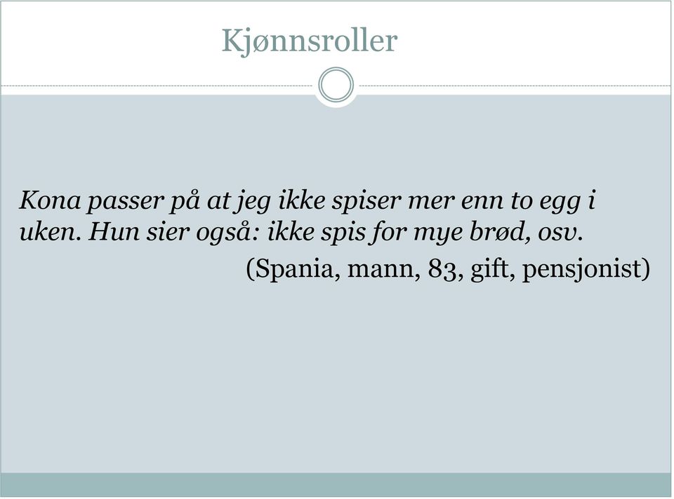 Hun sier også: ikke spis for mye