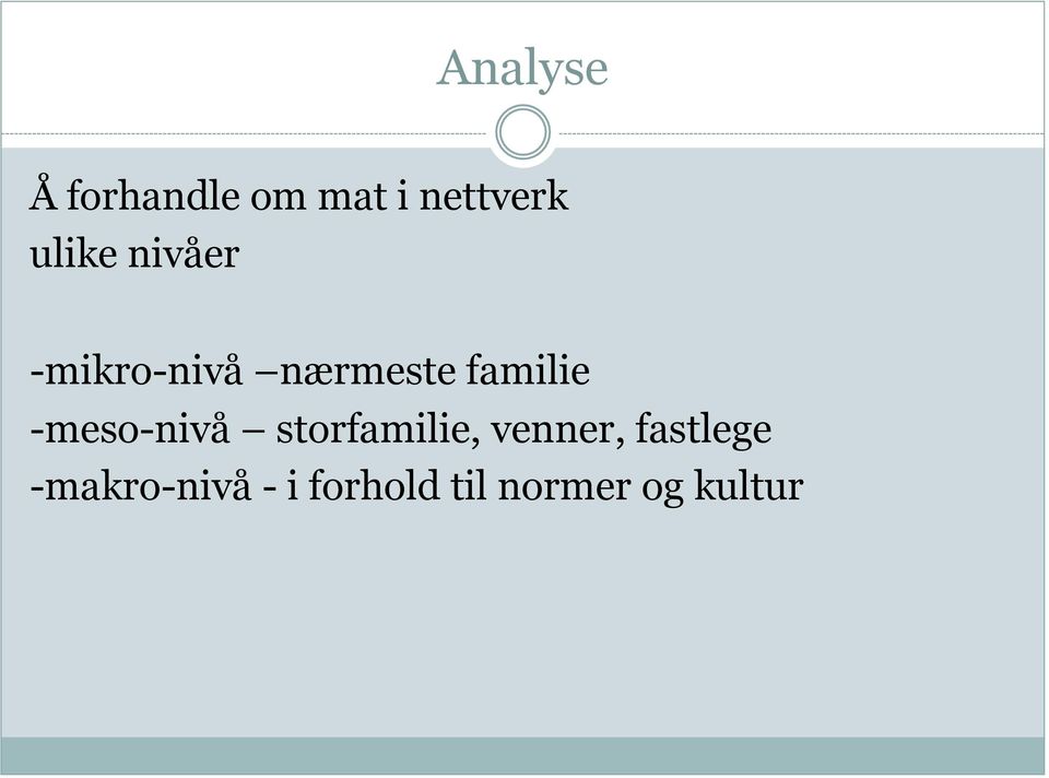 -meso-nivå storfamilie, venner, fastlege