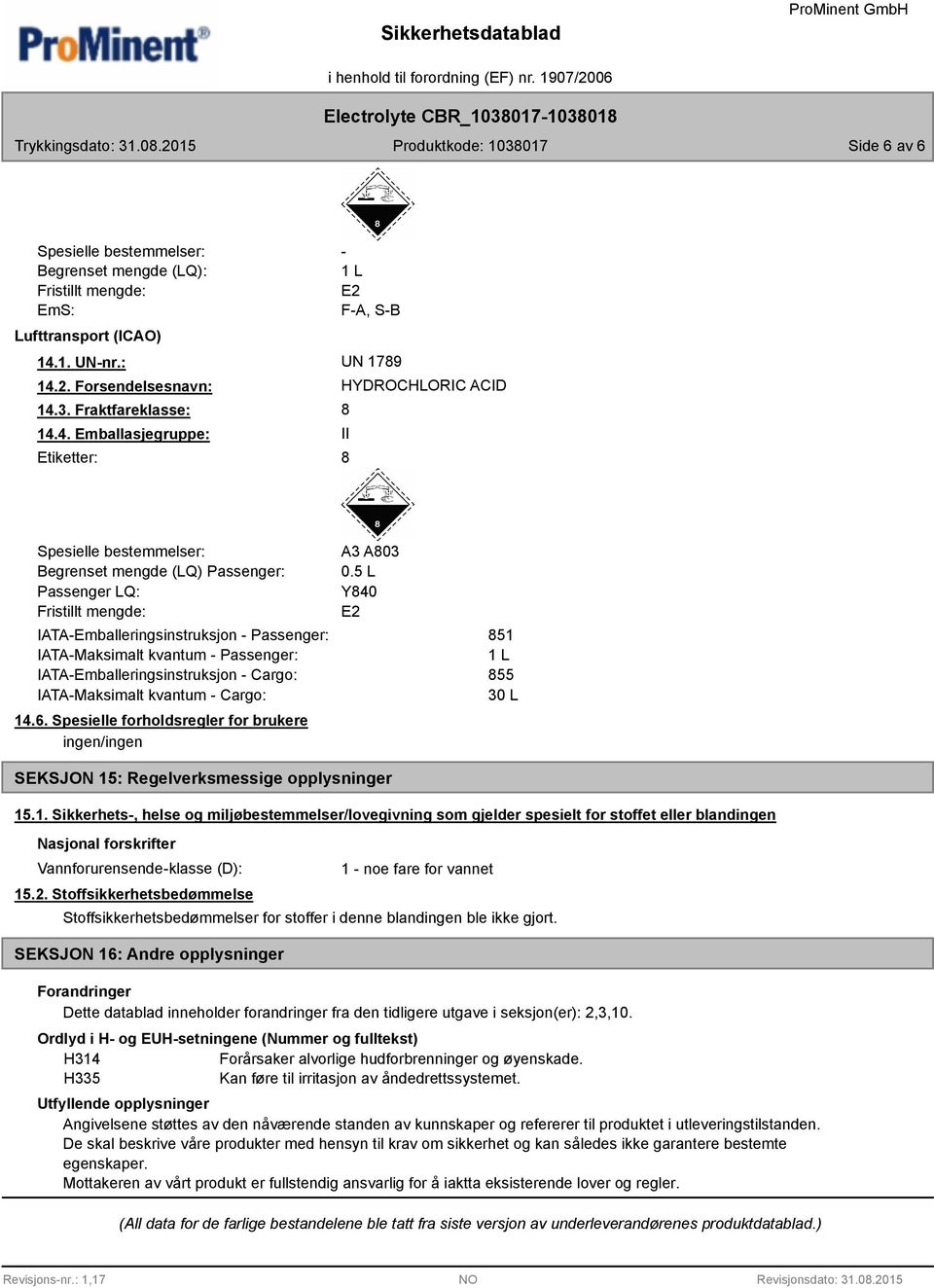 3. Fraktfareklasse: 8 14.