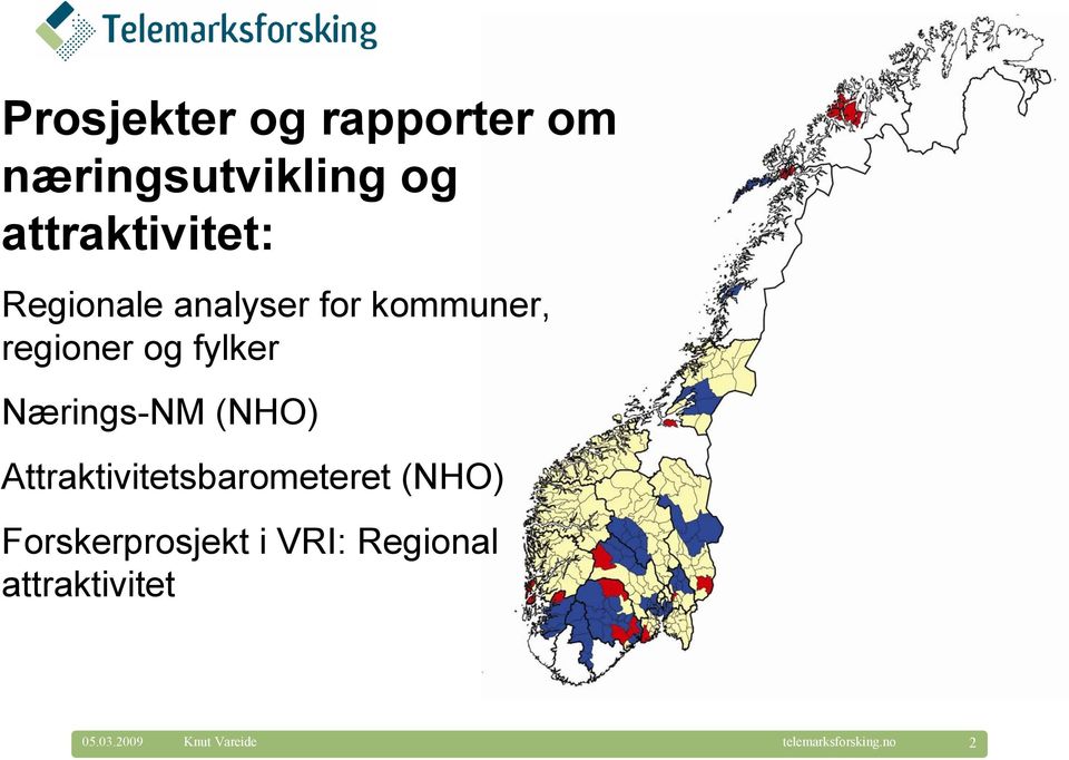 og fylker Nærings-NM (NHO) Attraktivitetsbarometeret