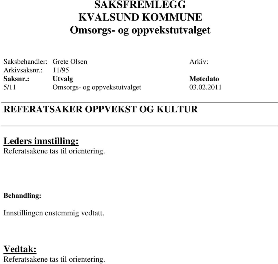 2011 REFERATSAKER OPPVEKST OG KULTUR