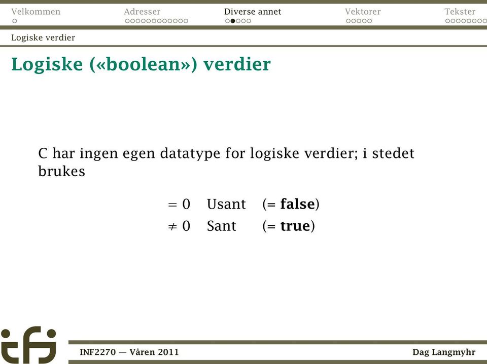for logiske verdier; i stedet