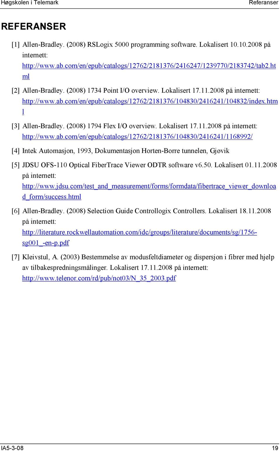 (2008) 1794 Flex I/O overview. Lokalisert 17.11.2008 på internett: http://www.ab.