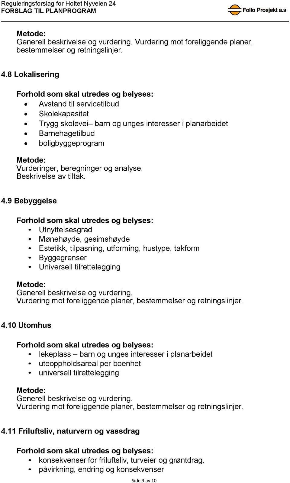 Beskrivelse av tiltak. 4.