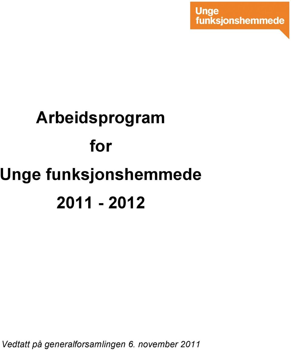 2011-2012 Vedtatt på
