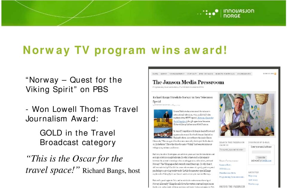 Lowell Thomas Travel Journalism Award: GOLD in the