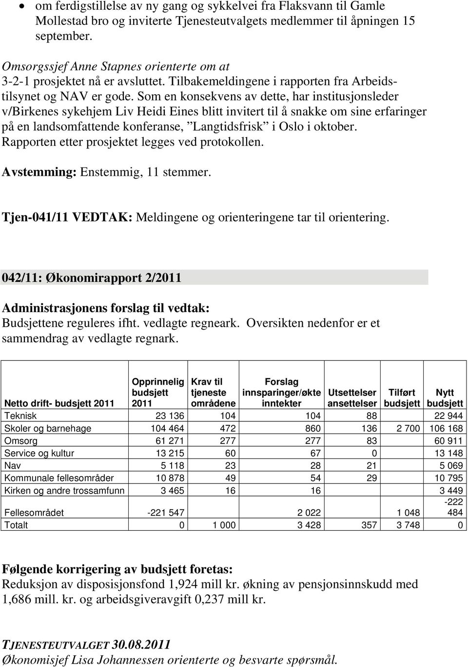 Som en konsekvens av dette, har institusjonsleder v/birkenes sykehjem Liv Heidi Eines blitt invitert til å snakke om sine erfaringer på en landsomfattende konferanse, Langtidsfrisk i Oslo i oktober.