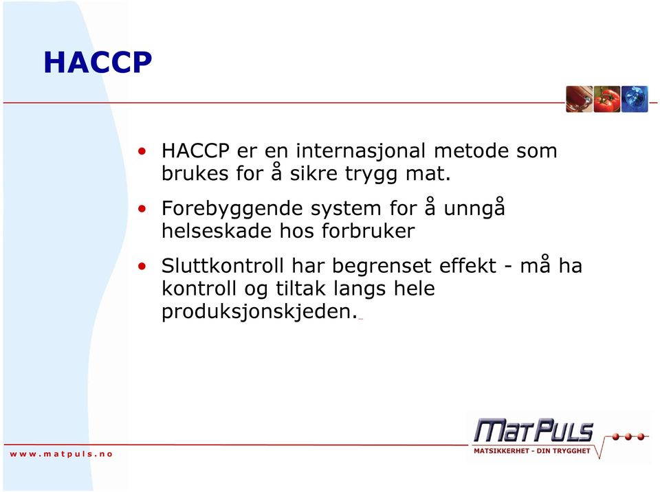 Forebyggende system for å unngå helseskade hos