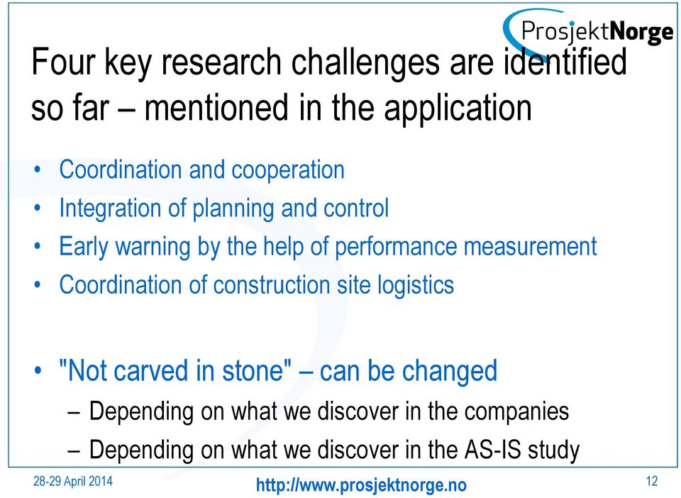 measurement Coordination of construction site logistics "Not carved in stone" can be changed