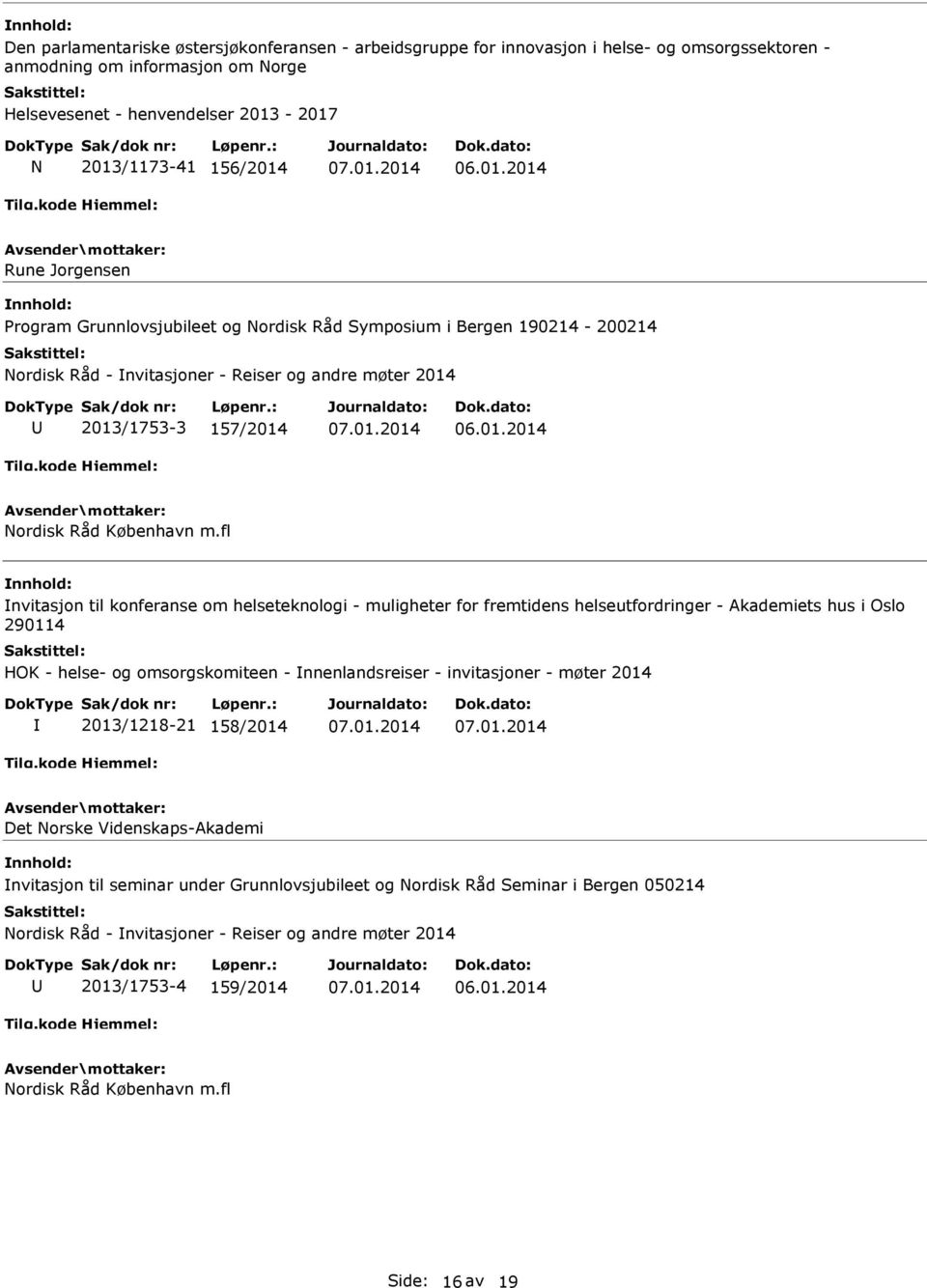 fl nvitasjon til konferanse om helseteknologi - muligheter for fremtidens helseutfordringer - Akademiets hus i Oslo 290114 HOK - helse- og omsorgskomiteen - nnenlandsreiser - invitasjoner - møter