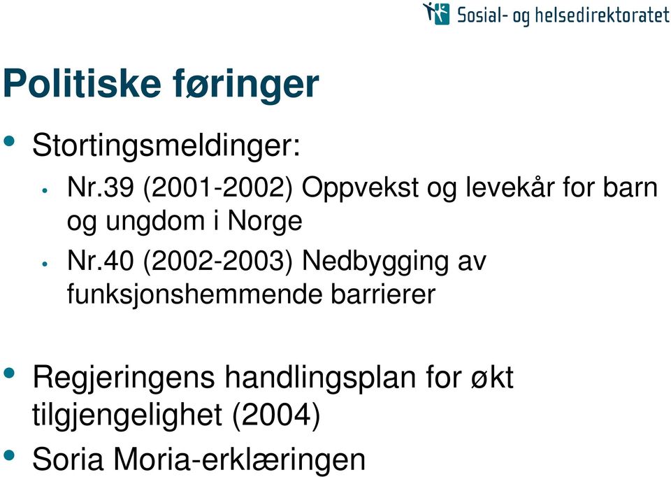 Nr.40 (2002-2003) Nedbygging av funksjonshemmende barrierer