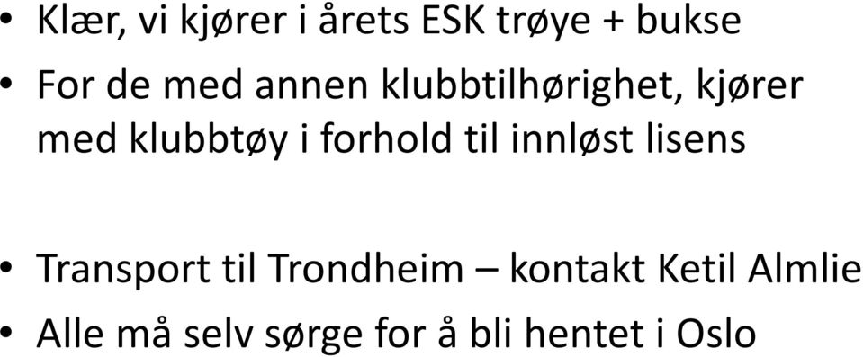 til innløst lisens Transport til Trondheim kontakt