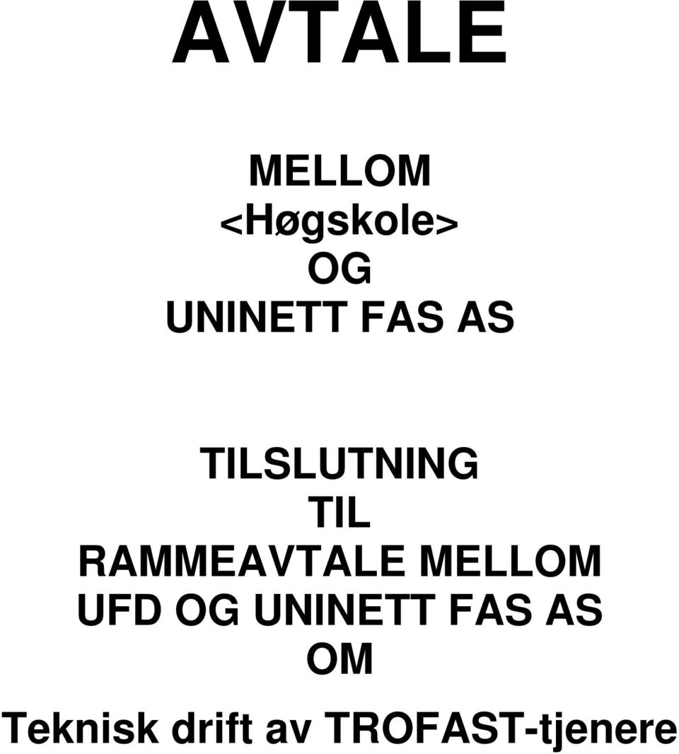 RAMMEAVTALE MELLOM UFD OG UNINETT