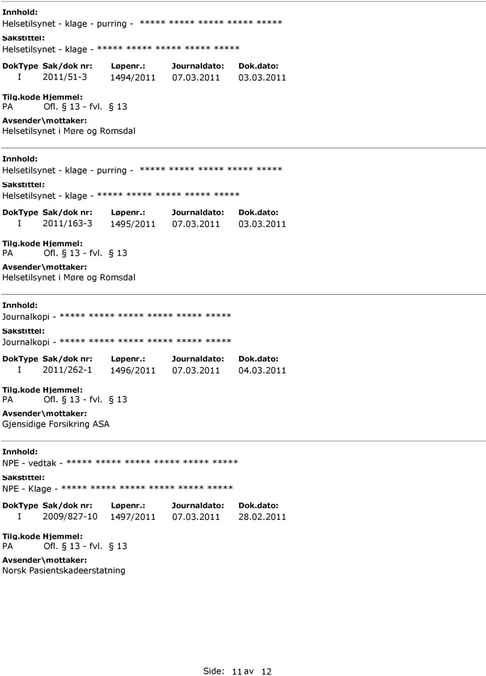 klage - 2011/163-3 1495/2011 Helsetilsynet i Møre og Romsdal 2011/262-1 1496/2011