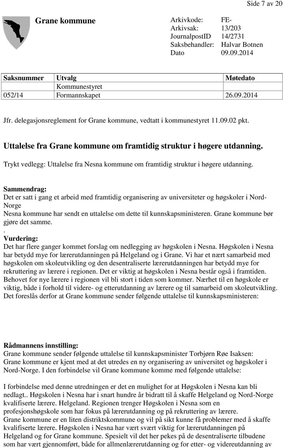 Trykt vedlegg: Uttalelse fra Nesna kommune om framtidig struktur i høgere utdanning.