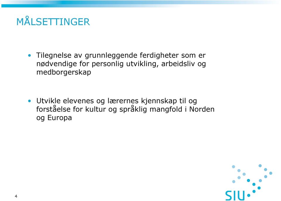 medborgerskap Utvikle elevenes og lærernes kjennskap til