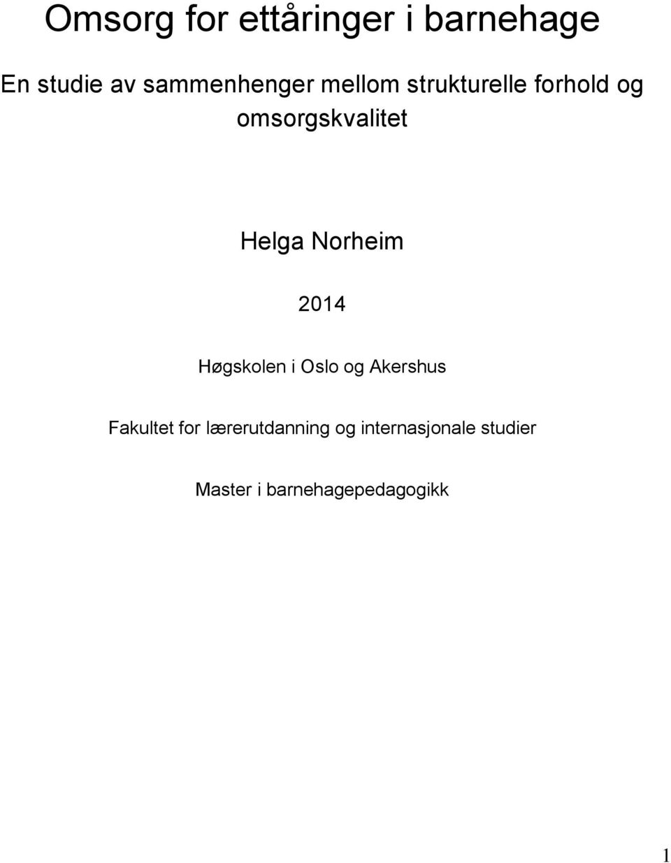 Norheim 2014 Høgskolen i Oslo og Akershus Fakultet for