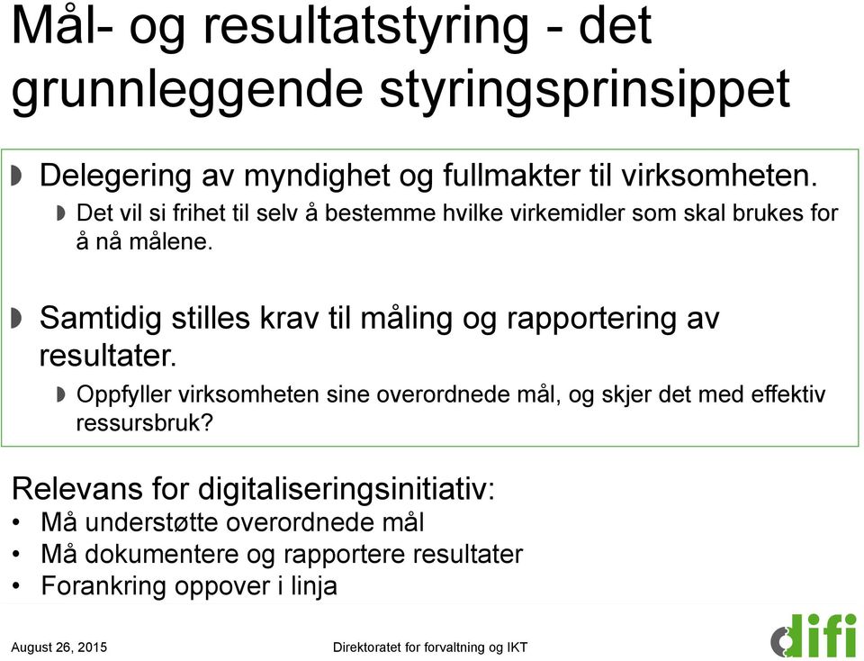 ! Samtidig stilles krav til måling og rapportering av resultater.