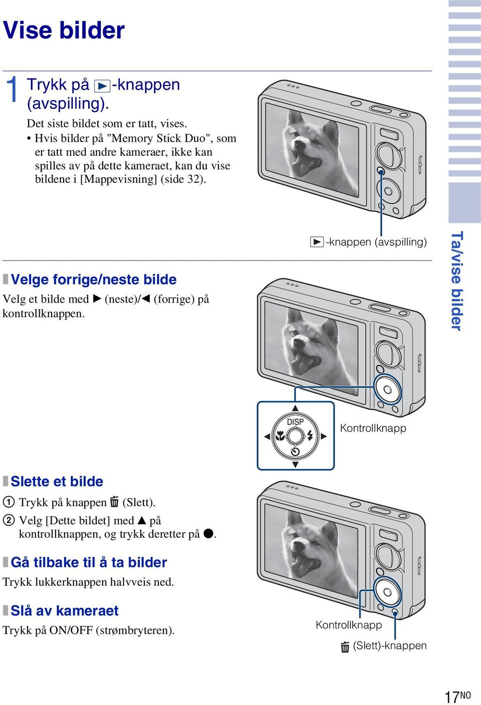 x Velge forrige/neste bilde Velg et bilde med B (neste)/b (forrige) på kontrollknappen.