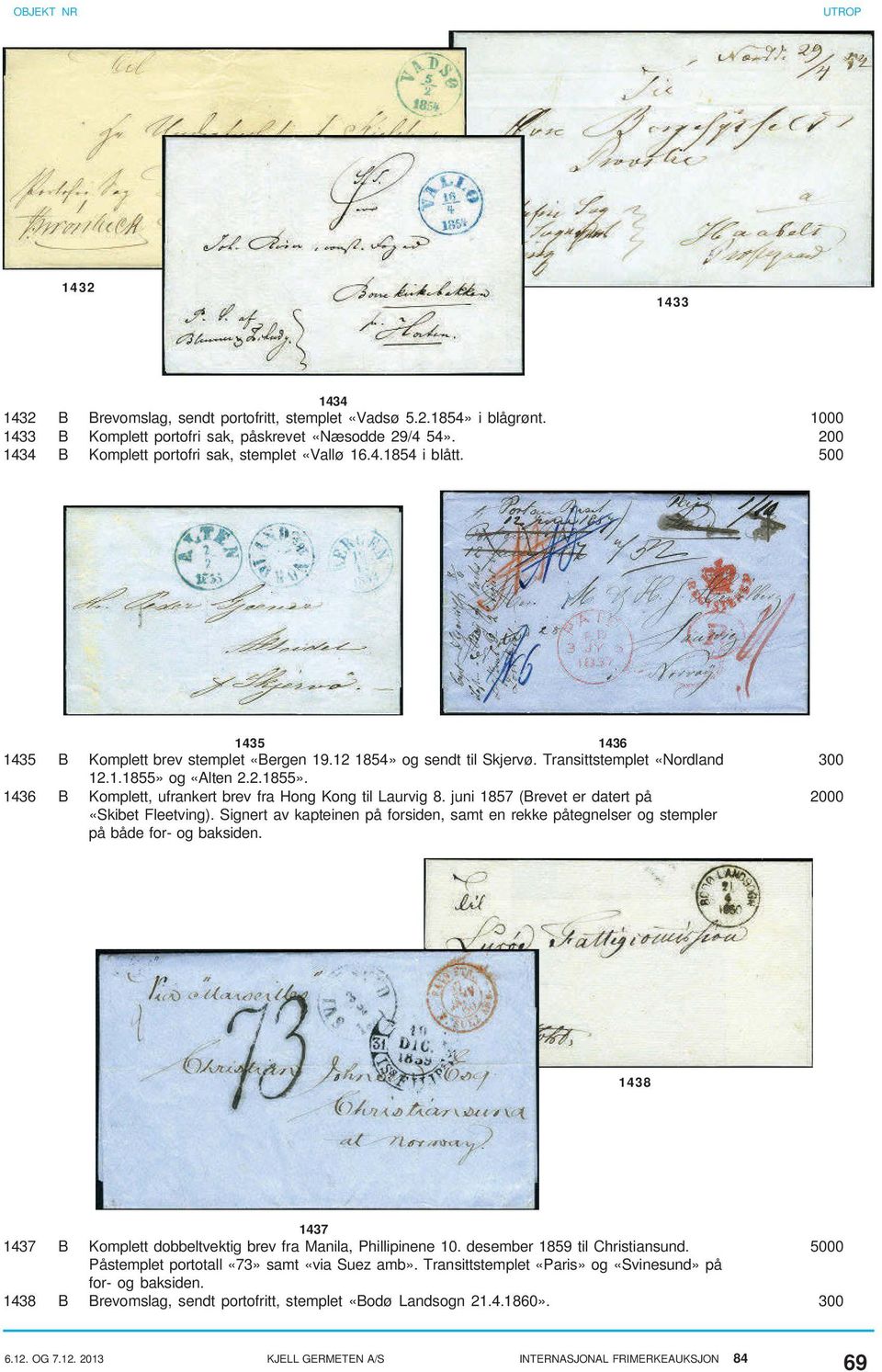2.1855». 1436 B Komplett, ufrankert brev fra Hong Kong til Laurvig 8. juni 1857 (Brevet er datert på 2000 «Skibet Fleetving).