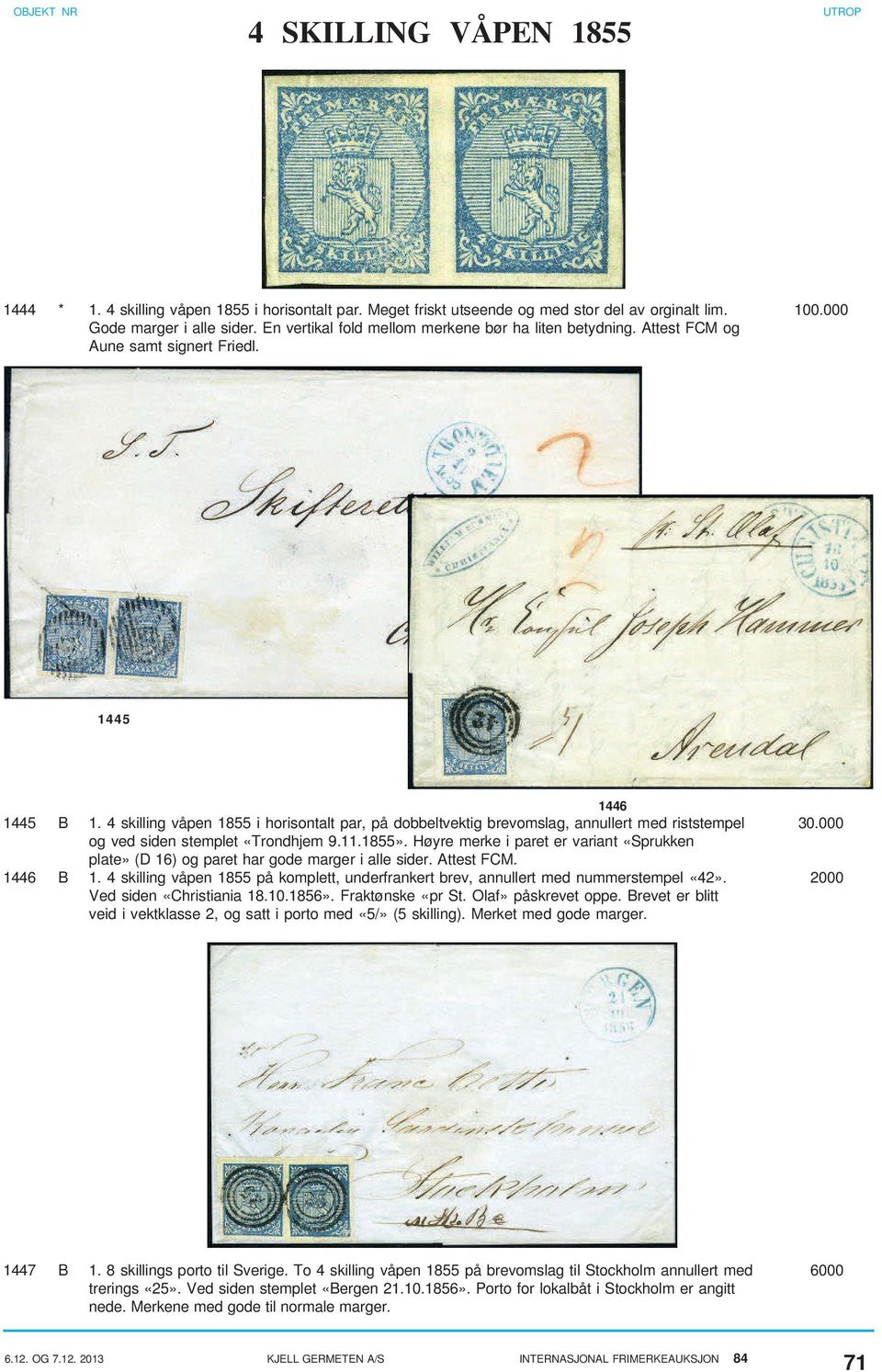 4 skilling våpen 1855 i horisontalt par, på dobbeltvektig brevomslag, annullert med riststempel 30.000 og ved siden stemplet «Trondhjem 9.11.1855».
