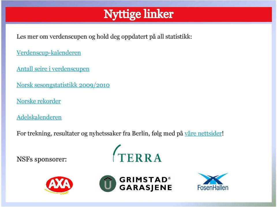 sesongstatistikk 2009/2010 Norske rekorder Adelskalenderen For