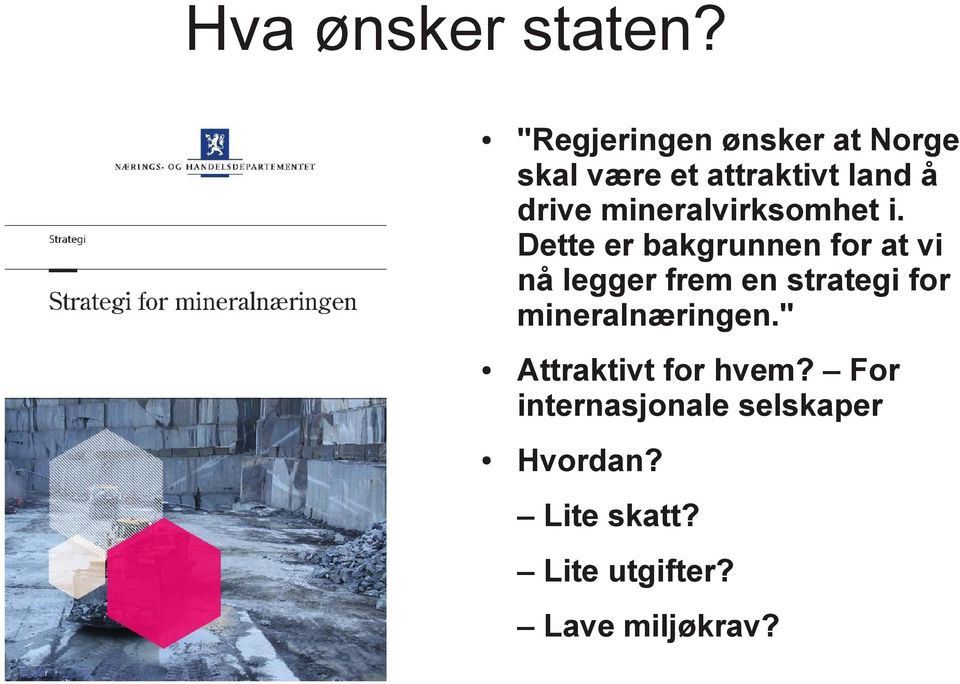 mineralvirksomhet i.