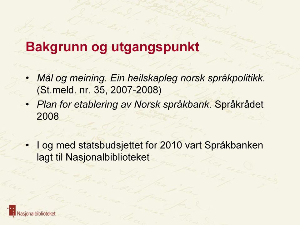35, 2007-2008) Plan for etablering av Norsk språkbank.