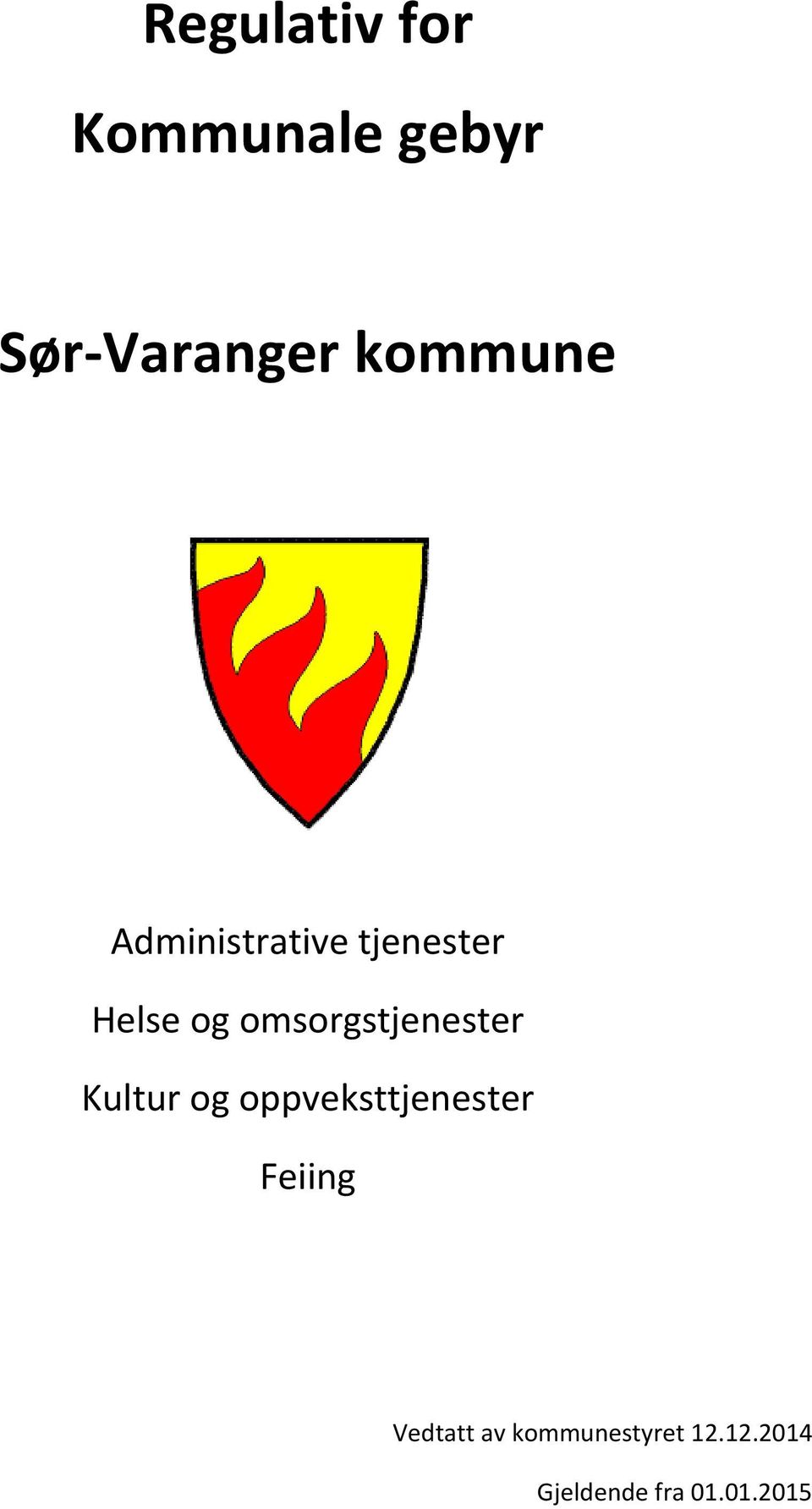 omsorgstjenester Kultur og oppveksttjenester