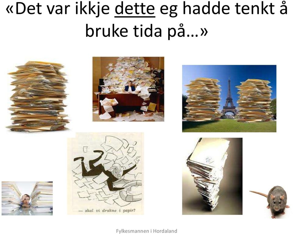 eg hadde