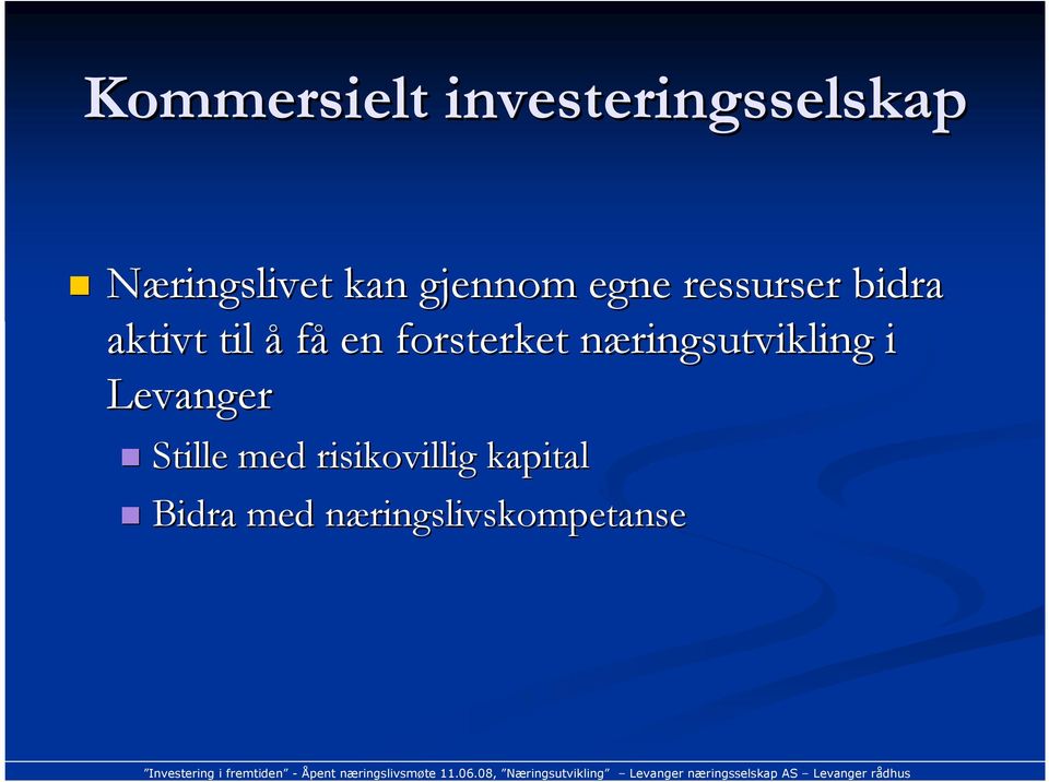 forsterket næringsutvikling n i Levanger Stille