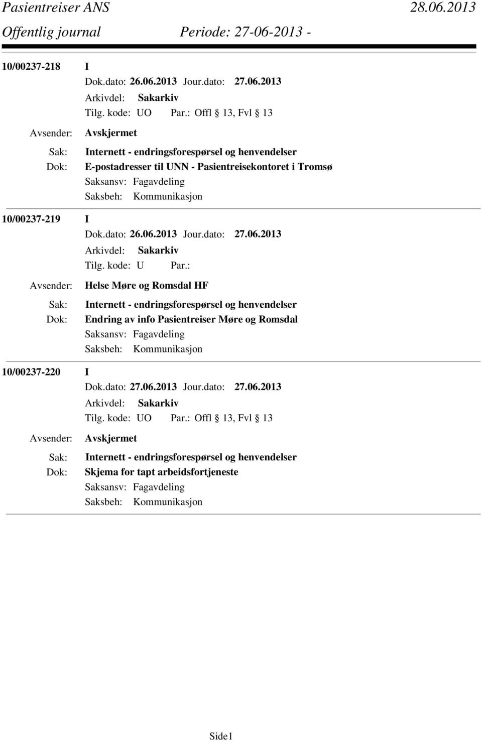 Kommunikasjon 10/00237-219 I Dok.dato: 26.06.