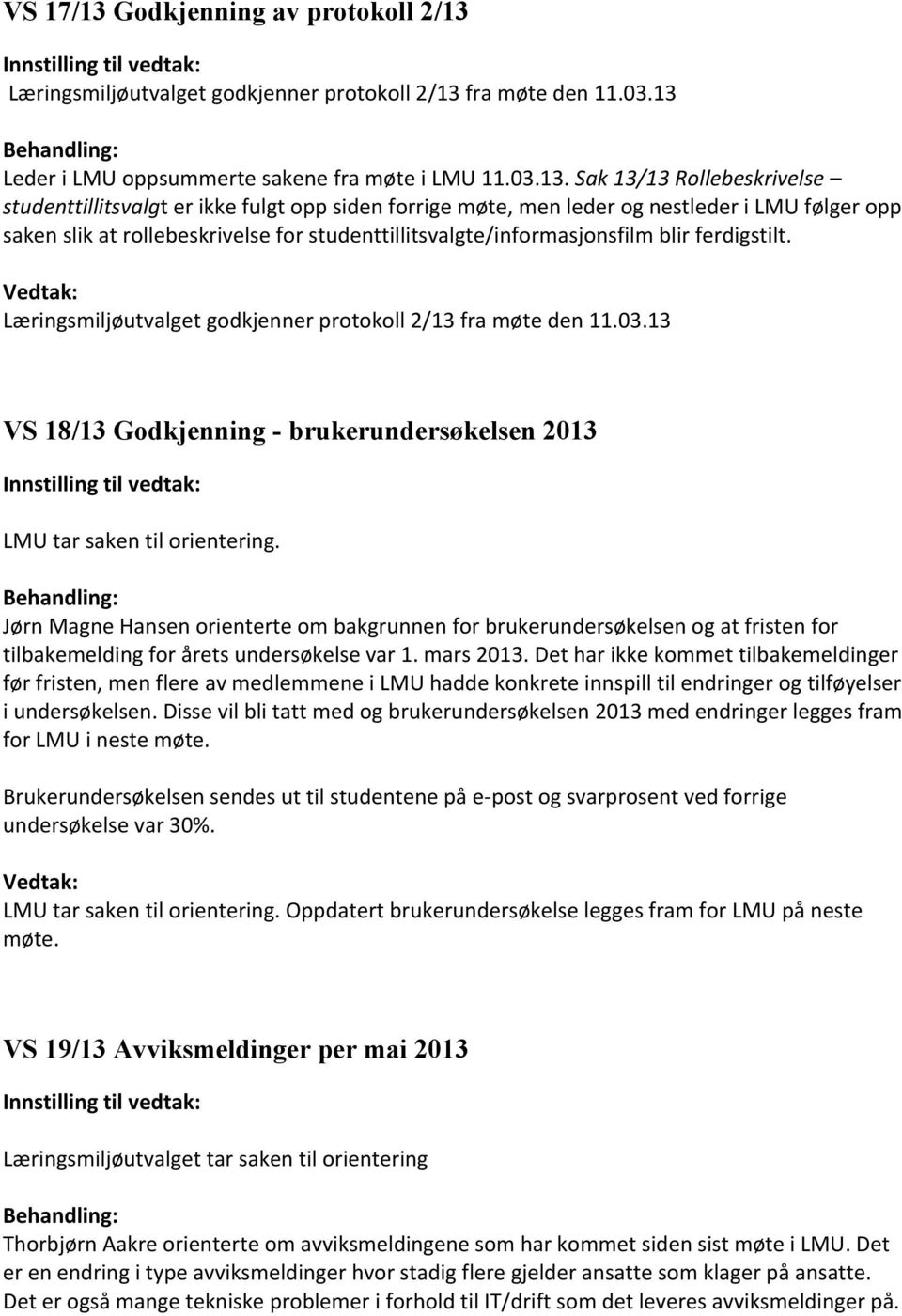 Læringsmiljøutvalget godkjenner protokoll 2/13 