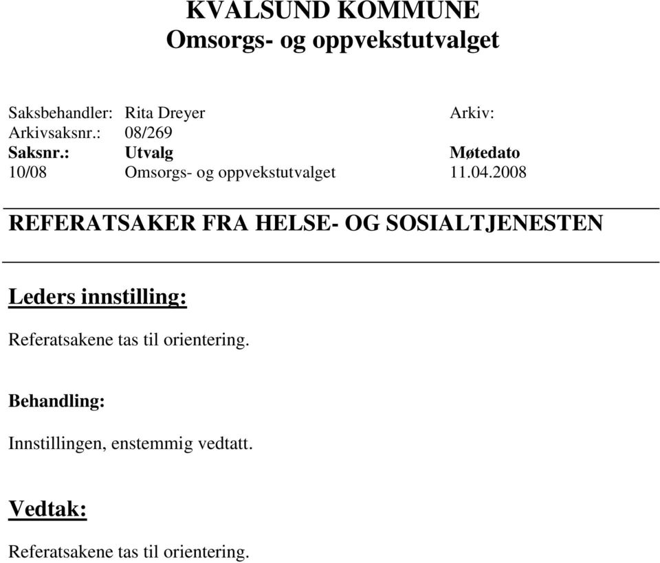 2008 REFERATSAKER FRA HELSE- OG