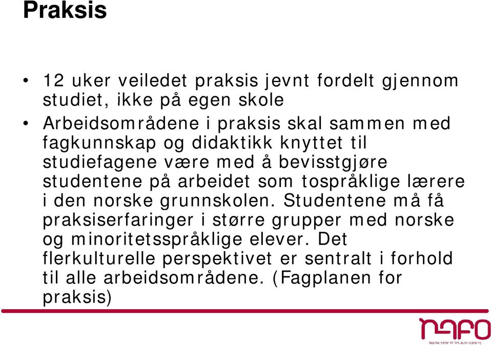 tospråklige lærere i den norske grunnskolen.