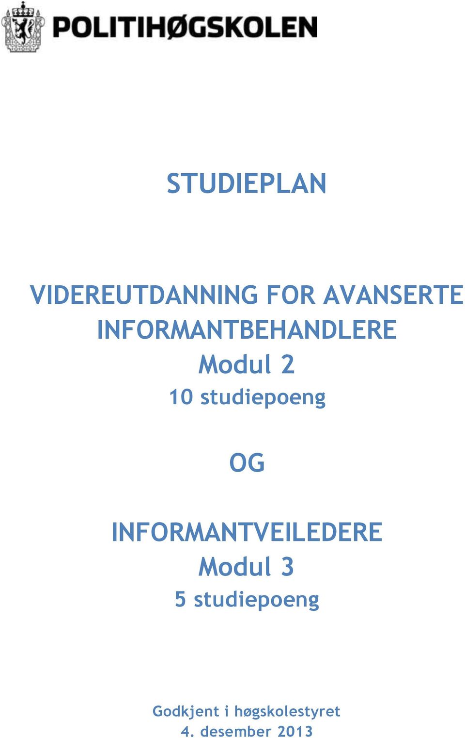 OG INFORMANTVEILEDERE Modul 3 5