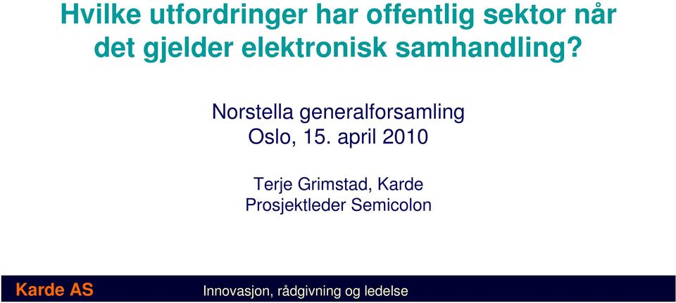 Norstella generalforsamling Oslo, 15.