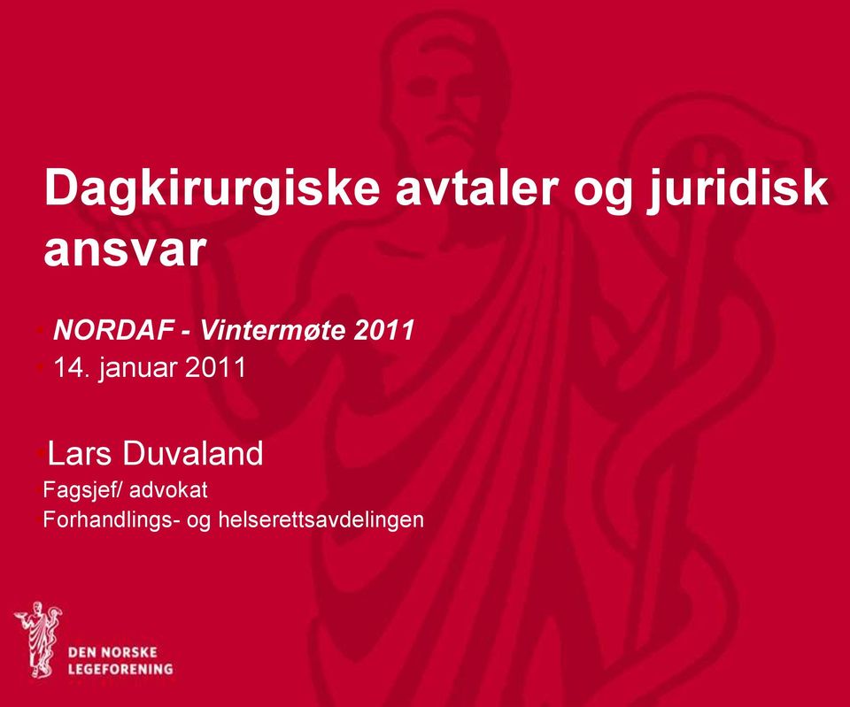 Lars Duvaland Fagsjef/ advokat