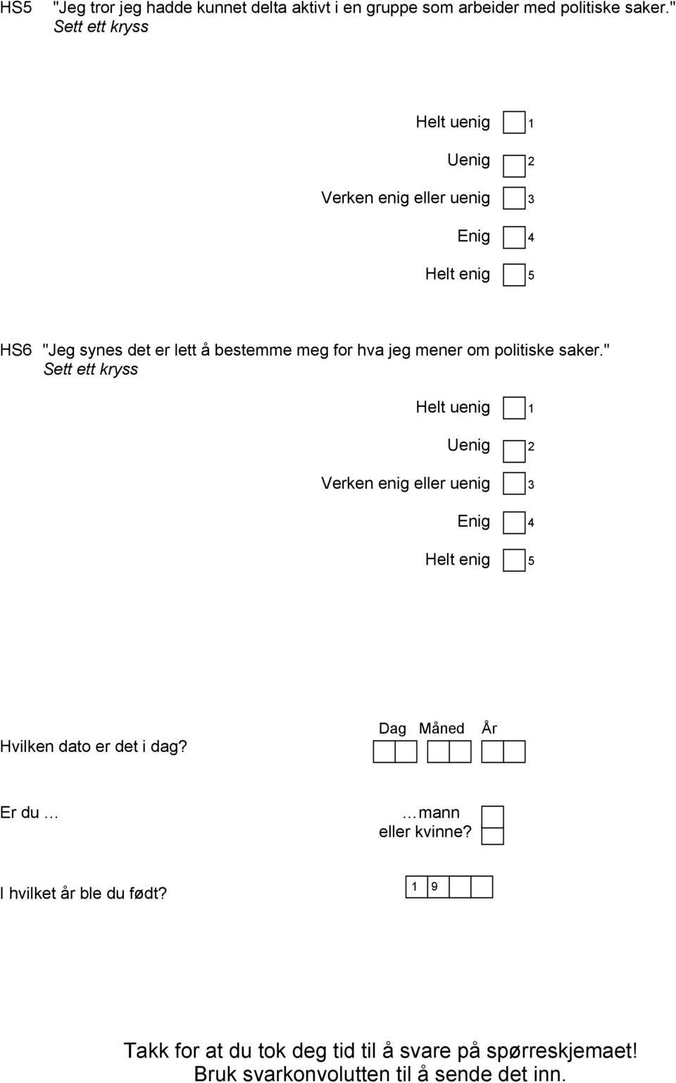 jeg mener om politiske saker.