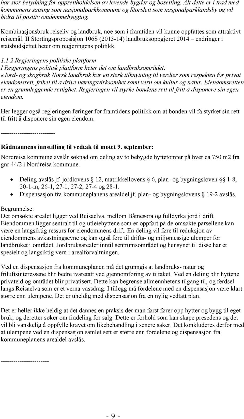 Kombinasjonsbruk reiseliv og landbruk, noe som i framtiden vil kunne oppfattes som attraktivt reisemål.