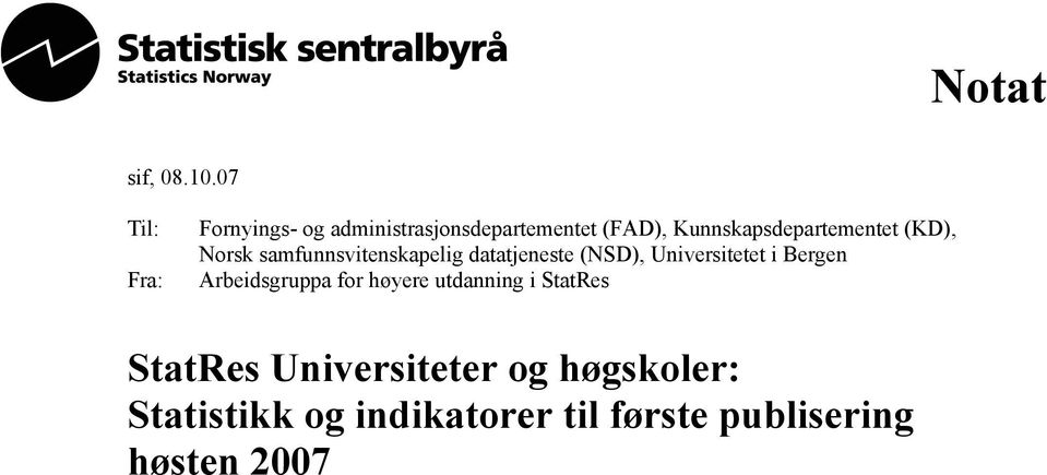 Kunnskapsdepartementet (KD), Norsk samfunnsvitenskapelig datatjeneste (),