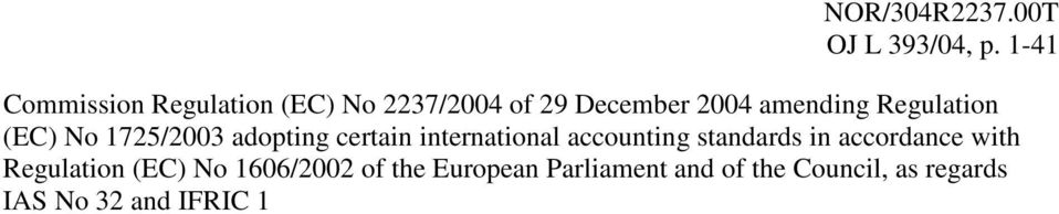 Regulation (EC) No 1725/2003 adopting certain international accounting