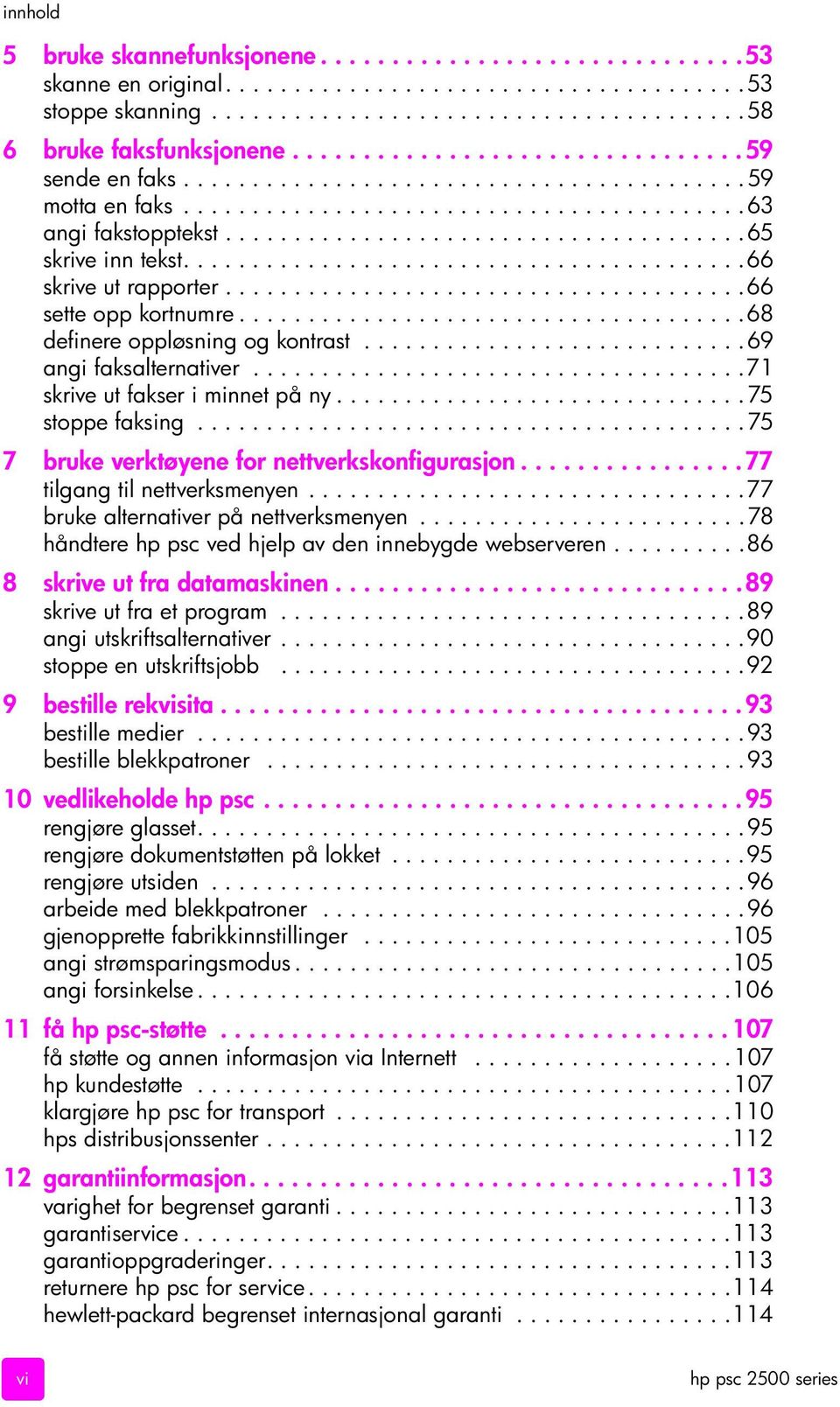 ........................................66 skrive ut rapporter......................................66 sette opp kortnumre.....................................68 definere oppløsning og kontrast.