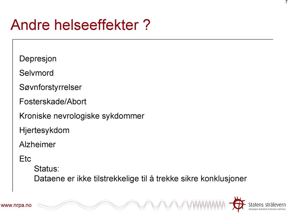 Fosterskade/Abort Kroniske nevrologiske sykdommer