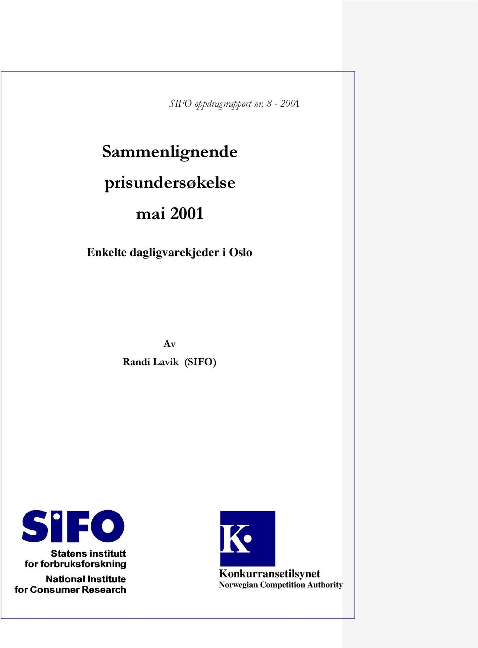 2001 Enkelte dagligvarekjeder i Oslo Av