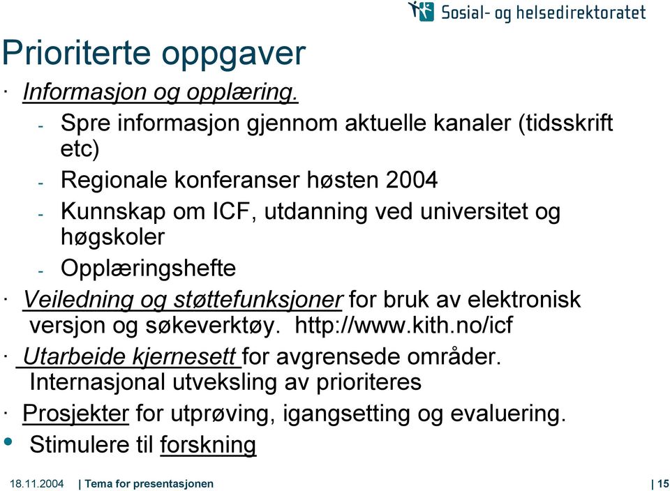 universitet og høgskoler - Opplæringshefte Veiledning og støttefunksjoner for bruk av elektronisk versjon og søkeverktøy.