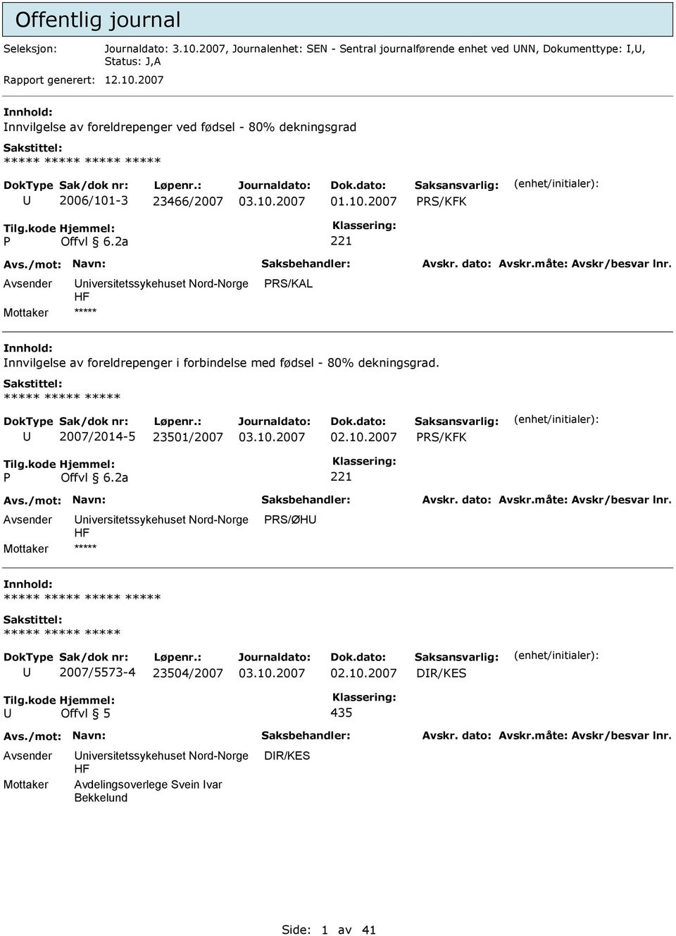 2007 nnhold: nnvilgelse av foreldrepenger ved fødsel - 80% dekningsgrad ***** 2006/101