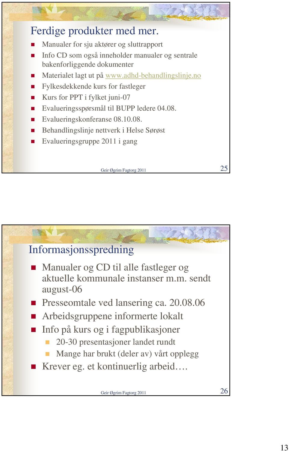 Evalueringskonferanse 08.