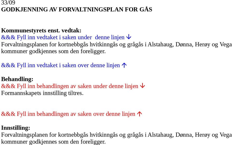 kommuner godkjennes som den foreligger.